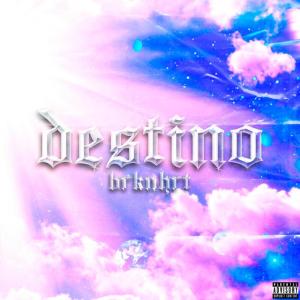 Listen to Destino (Explicit) song with lyrics from Brknhrt