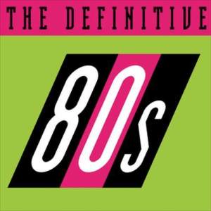 Various Artists的專輯The Definitive 80's (eighties)