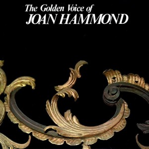 The Golden Voice Of Joan Hammond