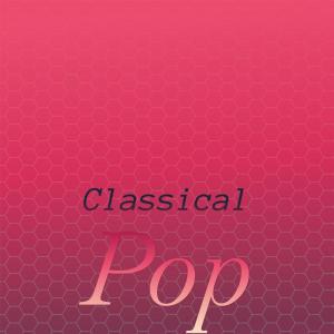 Various Artists的专辑Classical Pop