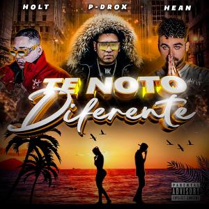 ดาวน์โหลดและฟังเพลง TE NOTO DIFERENTE (feat. HEAN & HOLT) พร้อมเนื้อเพลงจาก P-drox