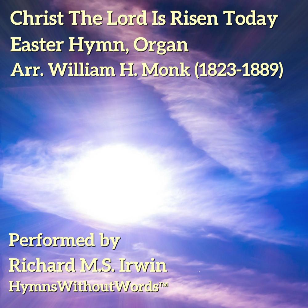 Christ The Lord Is Risen Today - Easter Hymn, Organ