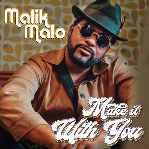 收聽Malik Malo的Make It with You歌詞歌曲