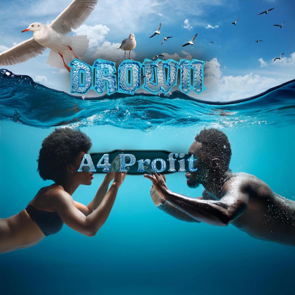 Drown (feat. A4 Profit) (Explicit)