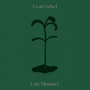 Late Bloomer dari Leah Nobel