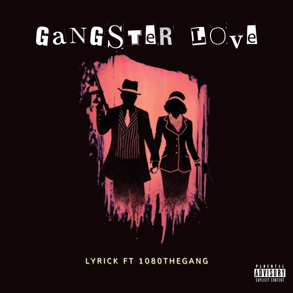 Gangster Love (feat. 1080thegang) (Explicit)