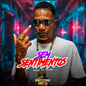 Barca Na Batida的專輯SEM SENTIMENTO (Explicit)