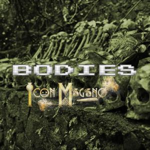 ดาวน์โหลดและฟังเพลง BODIES (feat. DIIVERSE & DREADS) (Explicit) พร้อมเนื้อเพลงจาก ICON MAGANO