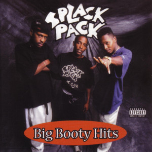 อัลบัม Big Booty Hits (Explicit) ศิลปิน Splack Pack
