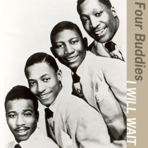 收聽Four Buddies的I Will Wait歌詞歌曲