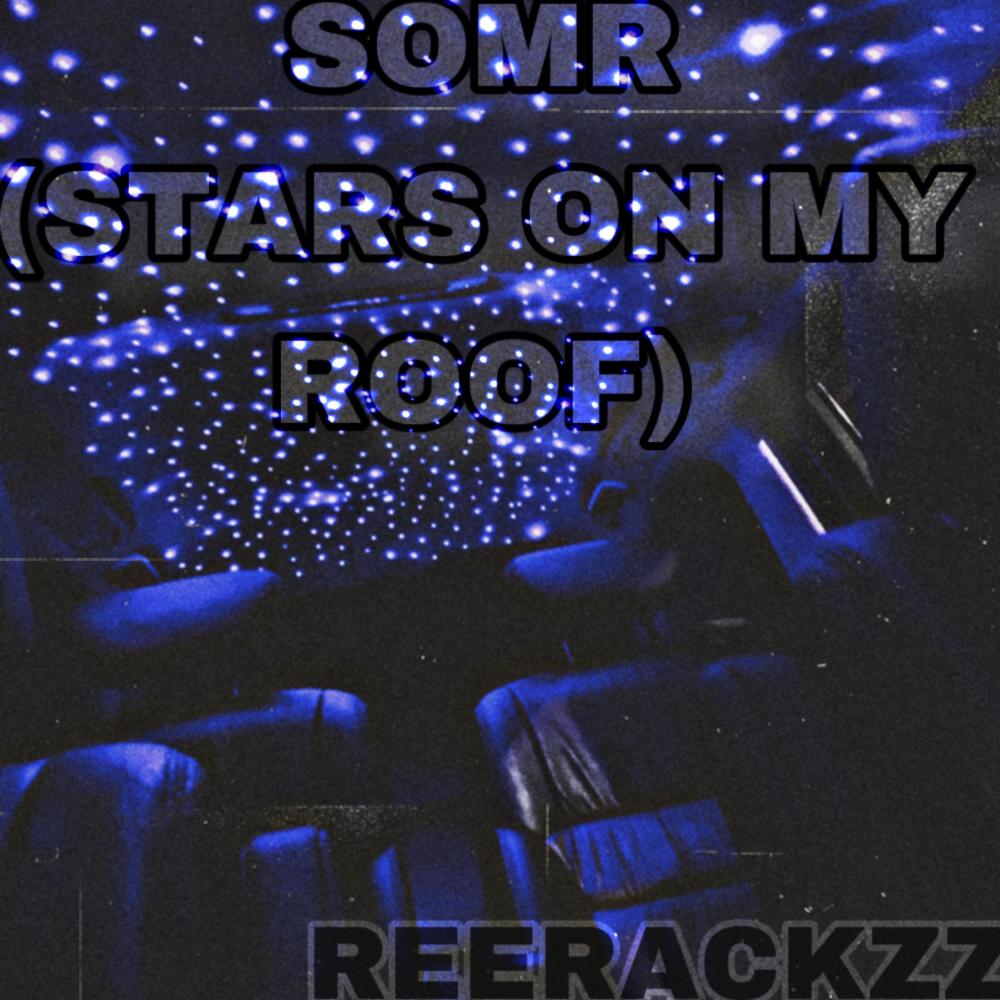 SOMR (STARS ON MY ROOF) (Explicit)