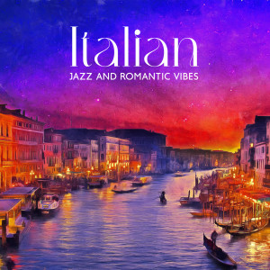 อัลบัม Italian Jazz and Romantic Vibes of Piano and Saxophone (Intimate Connection of Summer Evening) ศิลปิน Italian Romantic Piano Jazz Academy