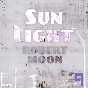 ดาวน์โหลดและฟังเพลง Sunlight (Original Mix) พร้อมเนื้อเพลงจาก Robert Moon