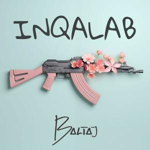 ดาวน์โหลดและฟังเพลง Inqalab พร้อมเนื้อเพลงจาก baltaj