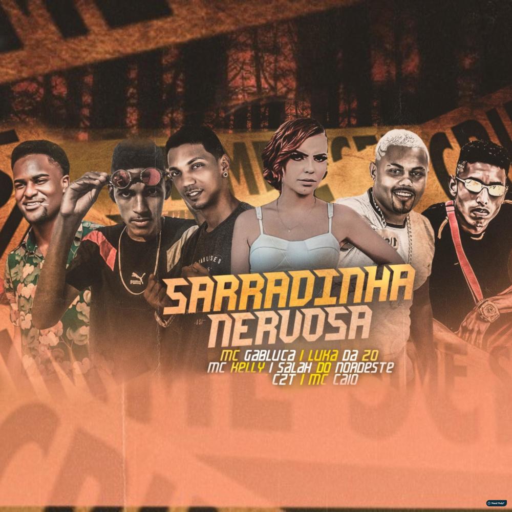 Sarradinha Nervosa (feat. MC Kelly, MC Gabluca & Mc Caio)