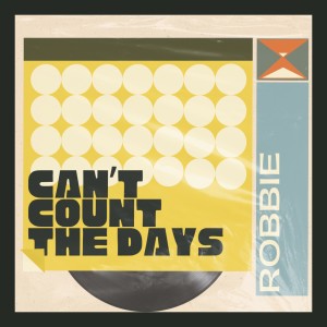 Can't Count The Days dari Robbie