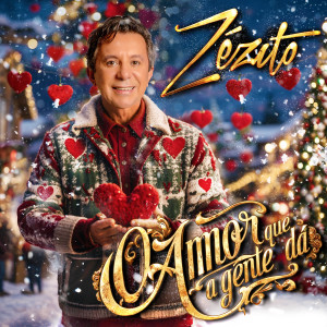 Zézito的專輯O Amor Que a Gente Dá