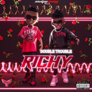 收聽Double Trouble（歐美）的Richy (Explicit)歌詞歌曲