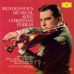 Jean-Claude Ambrosini的專輯Rendez-Vous Musical avec Christian Ferras (Christian Ferras Edition, Vol. 18)