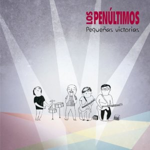 Los Penúltimos的專輯Pequeñas Victorias