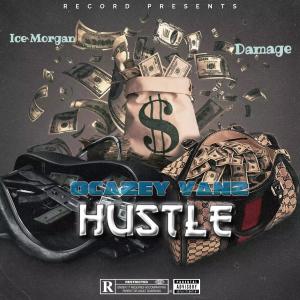 Dengarkan lagu Hustle (feat. Ice Morgan & Damage) nyanyian Ocazey vanz dengan lirik