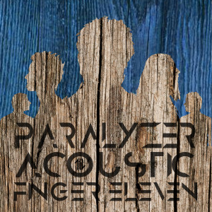 ดาวน์โหลดและฟังเพลง Paralyzer (Acoustic) พร้อมเนื้อเพลงจาก Finger Eleven