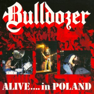 Album Alive in Poland 1989 (Live) (Explicit) from Bulldozer