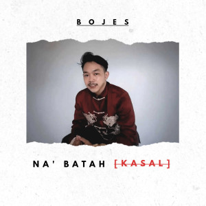 Bojes的专辑Na' Batah (Kasal)