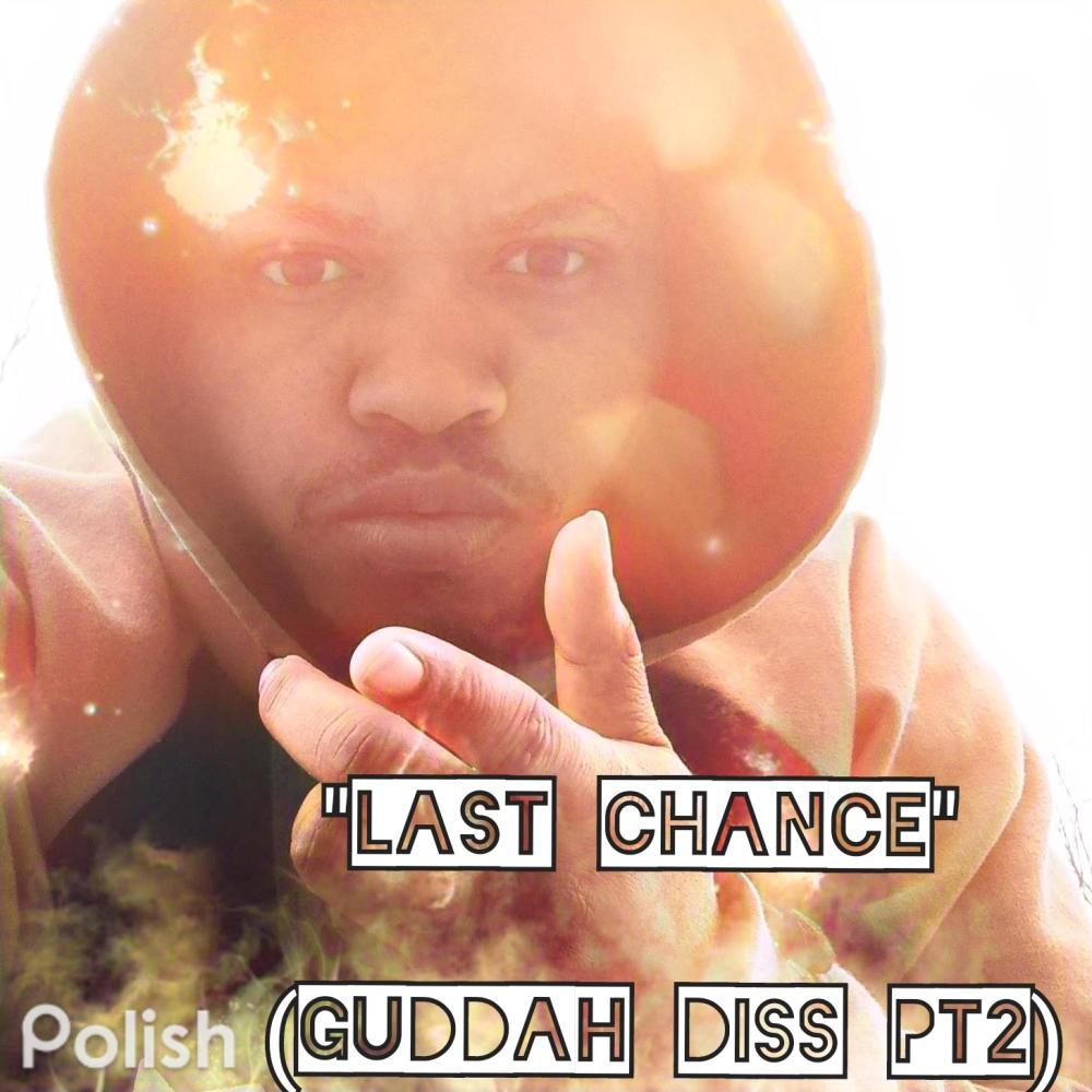 "Last Chance" (Guddah Diss pt2) (Explicit)