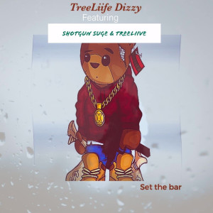 Listen to Set the Bar (Explicit) song with lyrics from Treeliife Dizzy