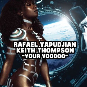 收聽Rafael Yapudjian的Your Voodoo (Soul Edit)歌詞歌曲
