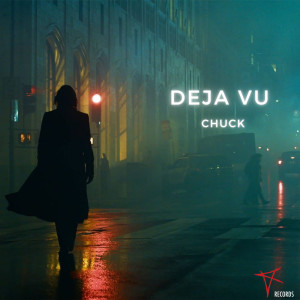 收听Chuck的Deja Vu歌词歌曲