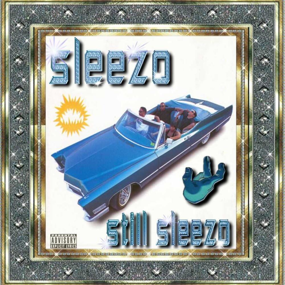Still Sleezo (Explicit)