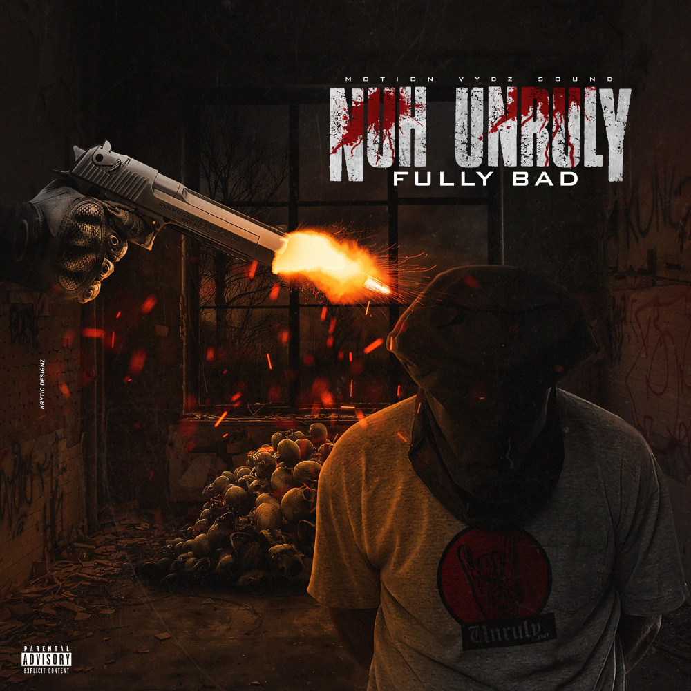 Nuh Unruly (Explicit)