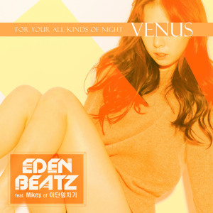 Listen to VENUS (Feat. Mikey Of Duble SIdekick) song with lyrics from Eden Beatz