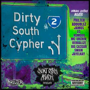 Dirty South Cypher 2 (feat. ADOUBLEZ, JAMOS, LG PERTH, KOMODO, MC URCHIN, VERBALIZE, BIG CAESAR, SWAIN & JAYELKAY) (Explicit) dari Philter
