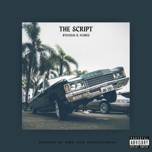 收聽$teven2K的The Script (feat. FLORES) (Explicit)歌詞歌曲