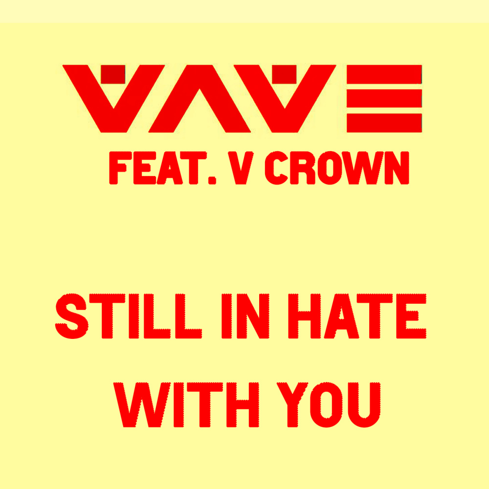 Still in Hate with You