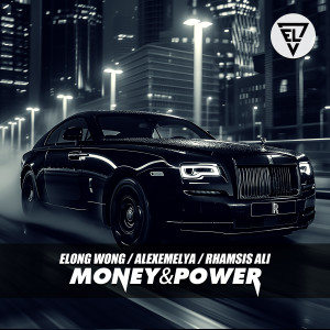 Listen to Money&Power (完整版) song with lyrics from Elong Wong