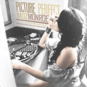 ดาวน์โหลดและฟังเพลง Picture Perfect (Explicit) พร้อมเนื้อเพลงจาก Kaoz Monroe