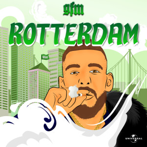 收聽GFM的Rotterdam (Explicit)歌詞歌曲