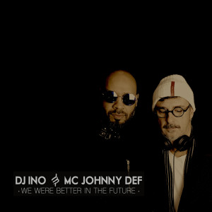 Mc Johnny Def的專輯We Were Better in the Future