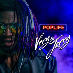 Listen to Poplife song with lyrics from Very The Jerry