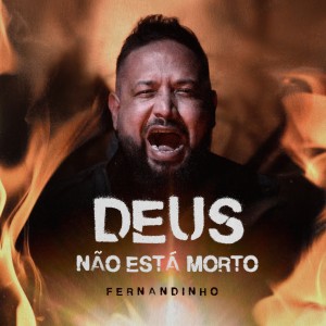 Fernandinho的專輯Deus Não Está Morto
