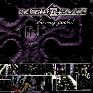 ดาวน์โหลดและฟังเพลง Oh My Goth! (Nubreaks Virus Mix -extended) พร้อมเนื้อเพลงจาก Razed In Black