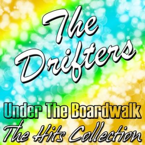 收聽The Drifters的Under the Boardwalk歌詞歌曲