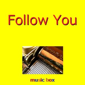 Follow You (Music Box)