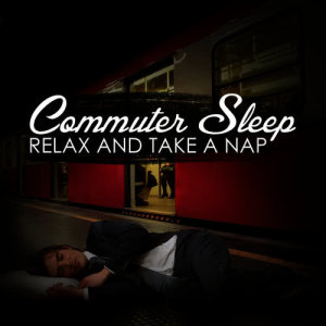 Massage Tribe的專輯Music for Absolute Sleep: Commuter Companion