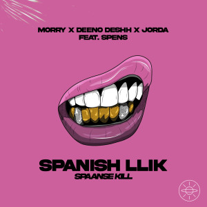 Album Spanish Llik (Spaanse Kill) (Explicit) oleh Morry