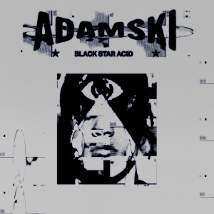อัลบัม Black Star Acid (Explicit) ศิลปิน Adamski